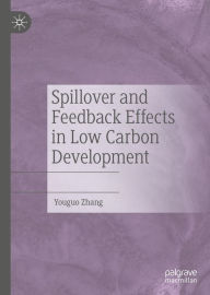 Title: Spillover and Feedback Effects in Low Carbon Development, Author: Youguo Zhang