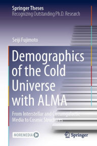 Title: Demographics of the Cold Universe with ALMA: From Interstellar and Circumgalactic Media to Cosmic Structures, Author: Seiji Fujimoto