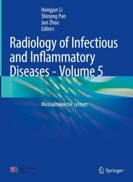 Radiology of Infectious and Inflammatory Diseases - Volume 5: Musculoskeletal system