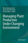 Managing Plant Production Under Changing Environment