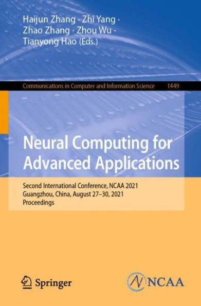 Neural Computing for Advanced Applications: Second International Conference, NCAA 2021, Guangzhou, China, August 27-30, 2021, Proceedings