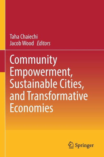 Community Empowerment, Sustainable Cities, and Transformative Economies