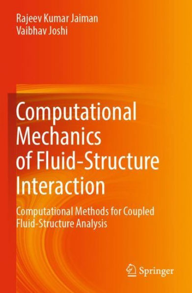 Computational Mechanics of Fluid-Structure Interaction: Methods for Coupled Analysis