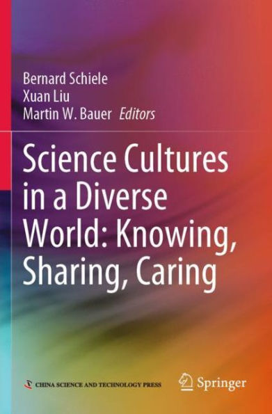 Science Cultures a Diverse World: Knowing, Sharing, Caring