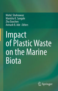 Title: Impact of Plastic Waste on the Marine Biota, Author: Mohd. Shahnawaz