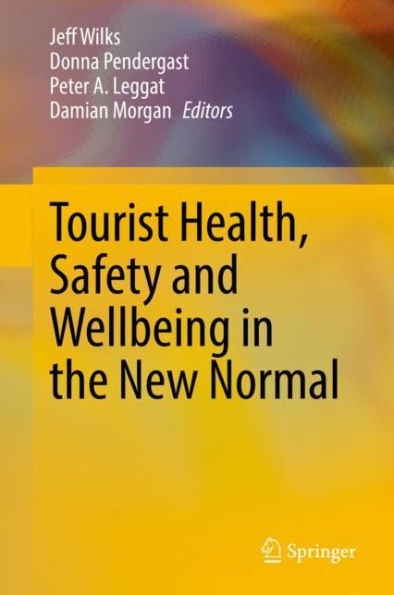 Tourist Health, Safety and Wellbeing the New Normal