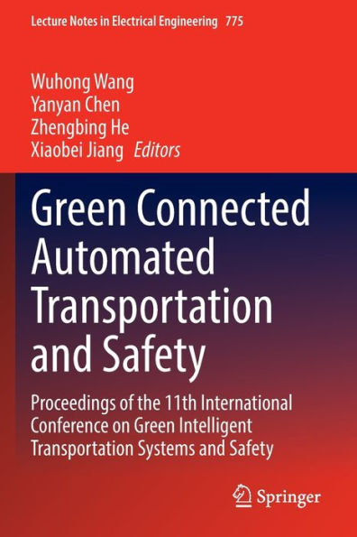 Green Connected Automated Transportation and Safety: Proceedings of the 11th International Conference on Intelligent Systems Safety