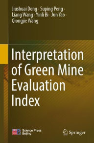 Title: Interpretation of Green Mine Evaluation Index, Author: Jiushuai Deng