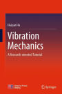 Vibration Mechanics: A Research-oriented Tutorial