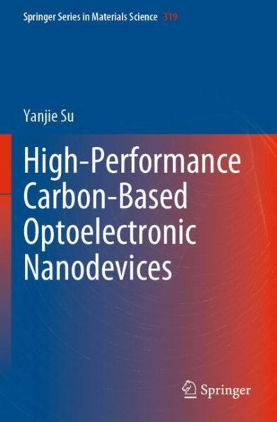High-Performance Carbon-Based Optoelectronic Nanodevices