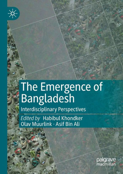 The Emergence of Bangladesh: Interdisciplinary Perspectives