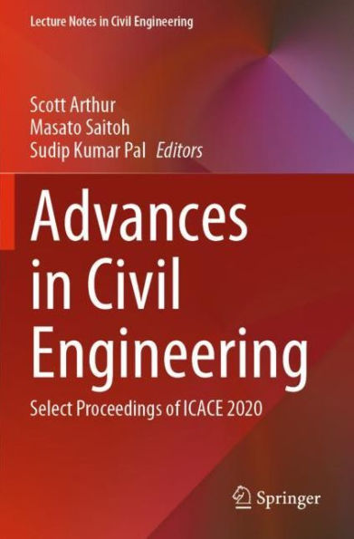 Advances Civil Engineering: Select Proceedings of ICACE 2020