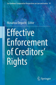 Title: Effective Enforcement of Creditors' Rights, Author: Masahisa Deguchi