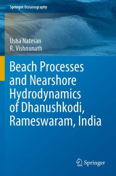 Beach Processes and Nearshore Hydrodynamics of Dhanushkodi, Rameswaram, India