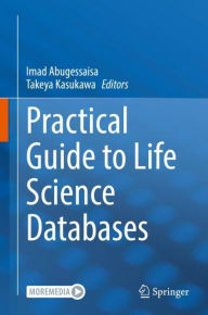 Title: Practical Guide to Life Science Databases, Author: Imad Abugessaisa