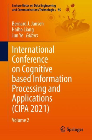 International Conference on Cognitive based Information Processing and Applications (CIPA 2021): Volume 2