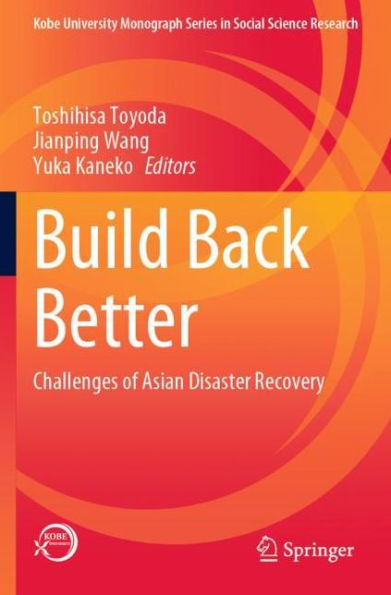 Build Back Better: Challenges of Asian Disaster Recovery