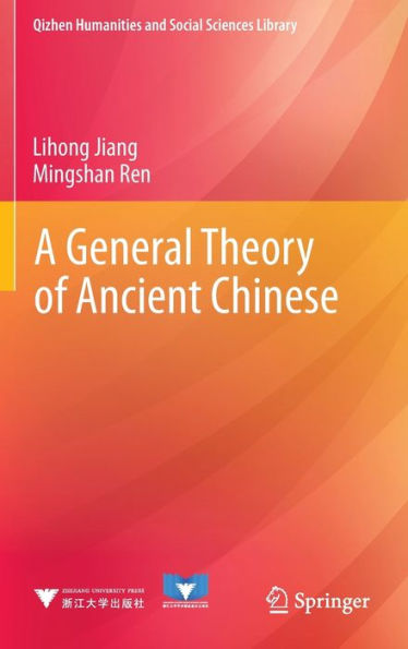 A General Theory of Ancient Chinese