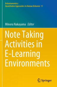 Title: Note Taking Activities in E-Learning Environments, Author: Minoru Nakayama