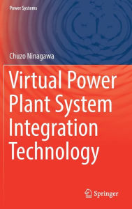 Title: Virtual Power Plant System Integration Technology, Author: Chuzo Ninagawa