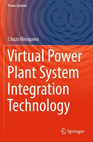 Title: Virtual Power Plant System Integration Technology, Author: Chuzo Ninagawa