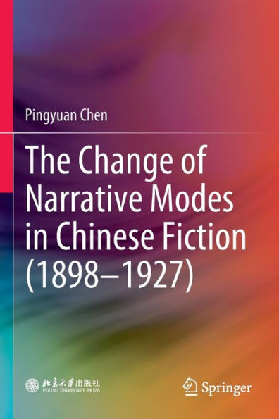 The Change of Narrative Modes Chinese Fiction (1898-1927)