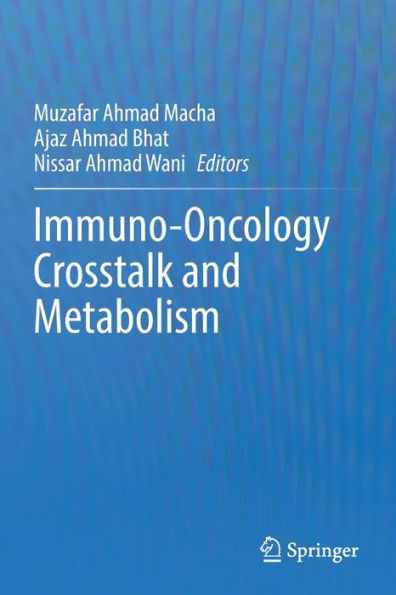 Immuno-Oncology Crosstalk and Metabolism