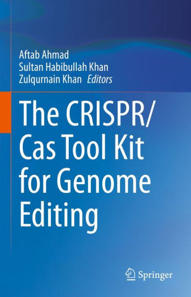 The CRISPR/Cas Tool Kit for Genome Editing