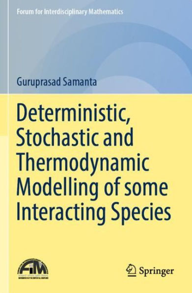 Deterministic, Stochastic and Thermodynamic Modelling of some Interacting Species