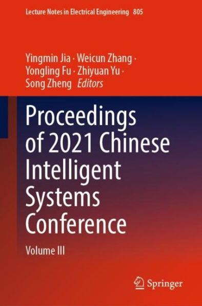 Proceedings of 2021 Chinese Intelligent Systems Conference: Volume III