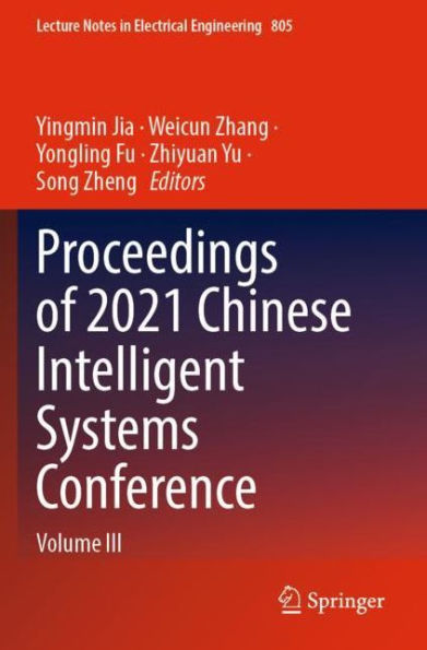 Proceedings of 2021 Chinese Intelligent Systems Conference: Volume III