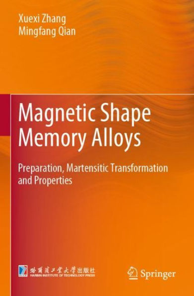 Magnetic Shape Memory Alloys: Preparation, Martensitic Transformation and Properties