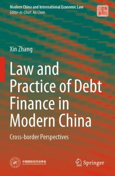 Law and Practice of Debt Finance Modern China: Cross-border Perspectives