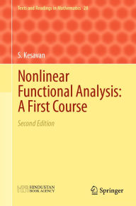 Title: Nonlinear Functional Analysis: A First Course, Author: S. Kesavan