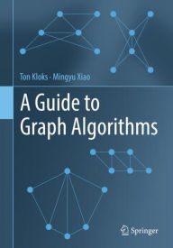 Title: A Guide to Graph Algorithms, Author: Ton Kloks