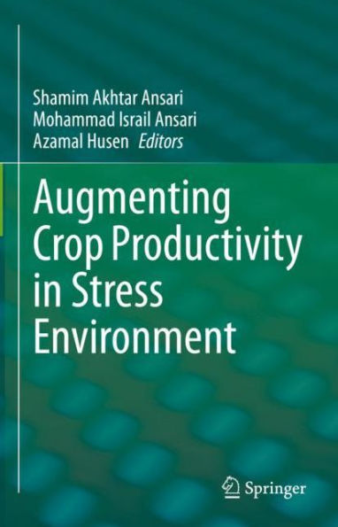 Augmenting Crop Productivity Stress Environment