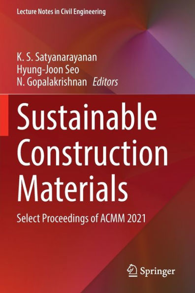 Sustainable Construction Materials: Select Proceedings of ACMM 2021