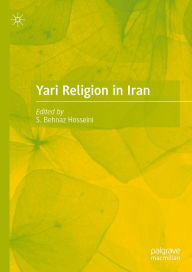 Title: Yari Religion in Iran, Author: S. Behnaz Hosseini