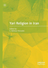 Title: Yari Religion in Iran, Author: S. Behnaz Hosseini