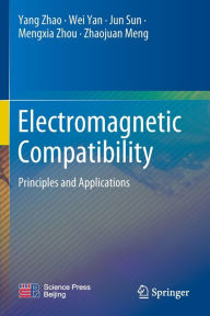 Title: Electromagnetic Compatibility: Principles and Applications, Author: Yang Zhao