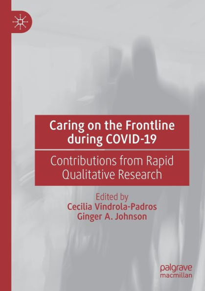 Caring on the Frontline during COVID-19: Contributions from Rapid Qualitative Research