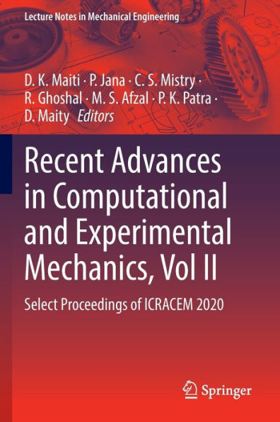 Recent Advances Computational and Experimental Mechanics, Vol II: Select Proceedings of ICRACEM 2020