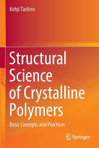 Structural Science of Crystalline Polymers: Basic Concepts and Practices