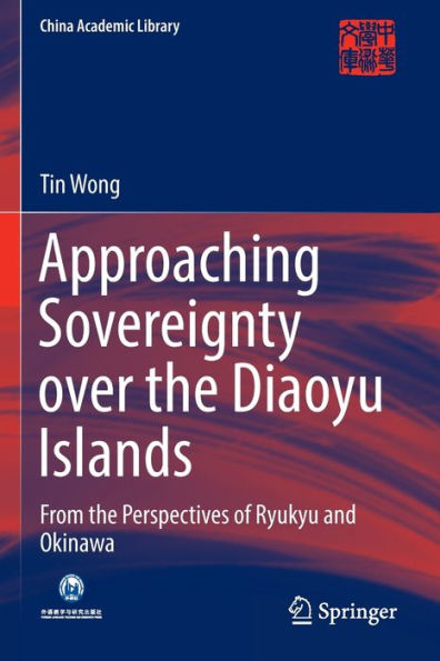 Approaching Sovereignty over the Diaoyu Islands: From Perspectives of Ryukyu and Okinawa