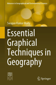 Title: Essential Graphical Techniques in Geography, Author: Swapan Kumar Maity