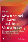 Meta-functional Equivalent Translation of Chinese Folk Song: Intercultural Communication of Zhuang Ethnic Minority as an Example