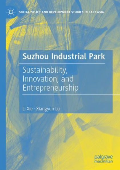 Suzhou Industrial Park: Sustainability, Innovation, and Entrepreneurship