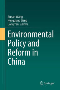 Title: Environmental Policy and Reform in China, Author: Jinnan Wang