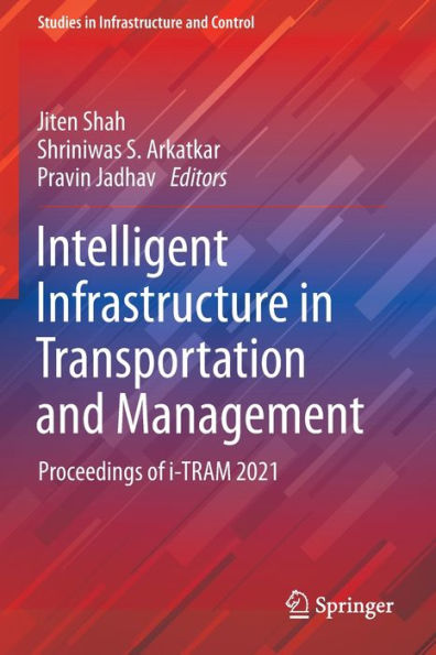 Intelligent Infrastructure Transportation and Management: Proceedings of i-TRAM 2021