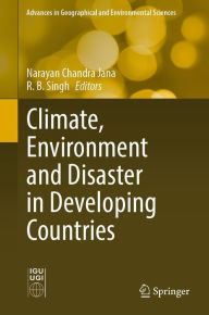 Title: Climate, Environment and Disaster in Developing Countries, Author: Narayan Chandra Jana